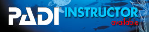 PADI Instructor available
